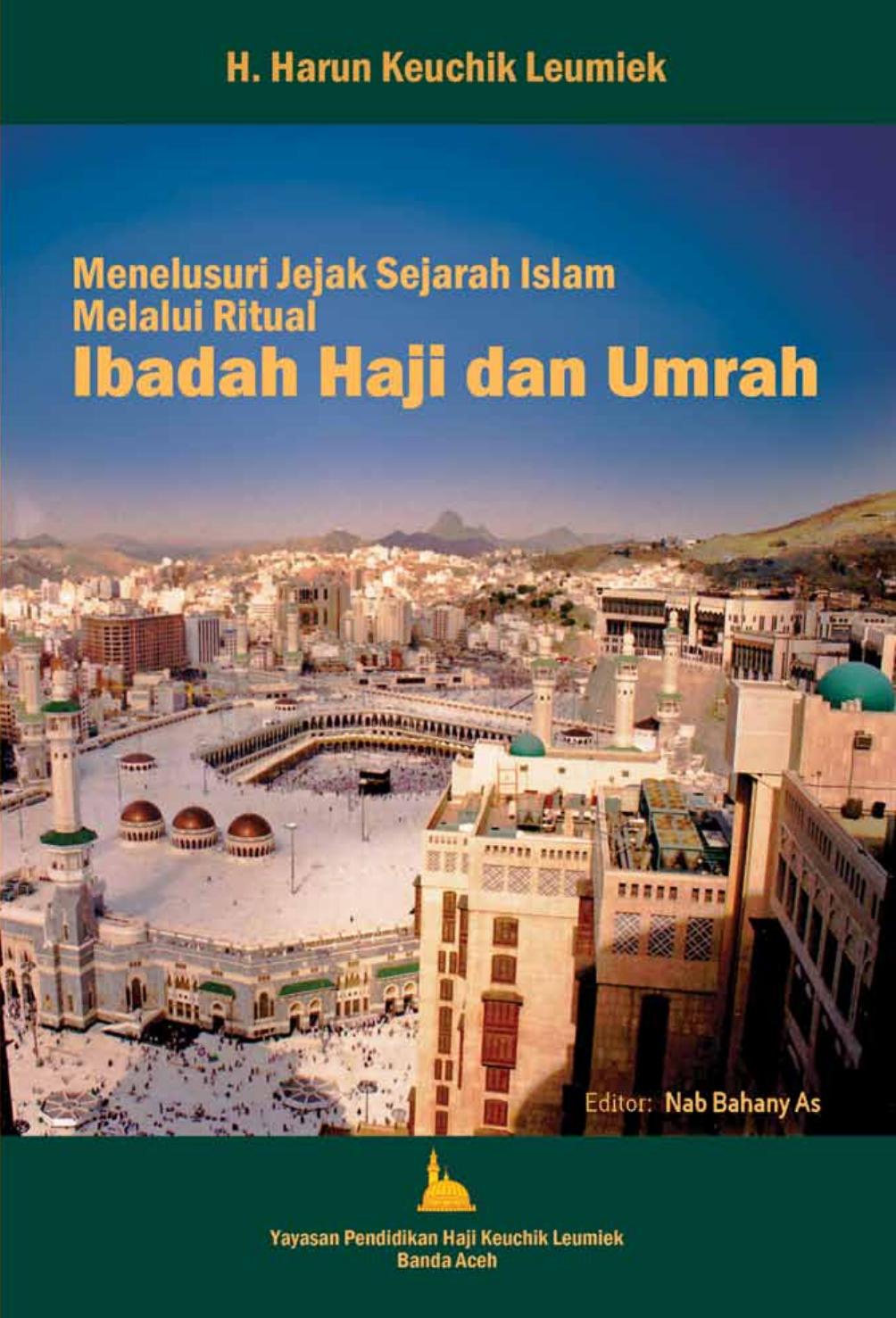 Salinan 1.147) Menelusuri Jejak Sejarah Ibadah Haji dan Umrah