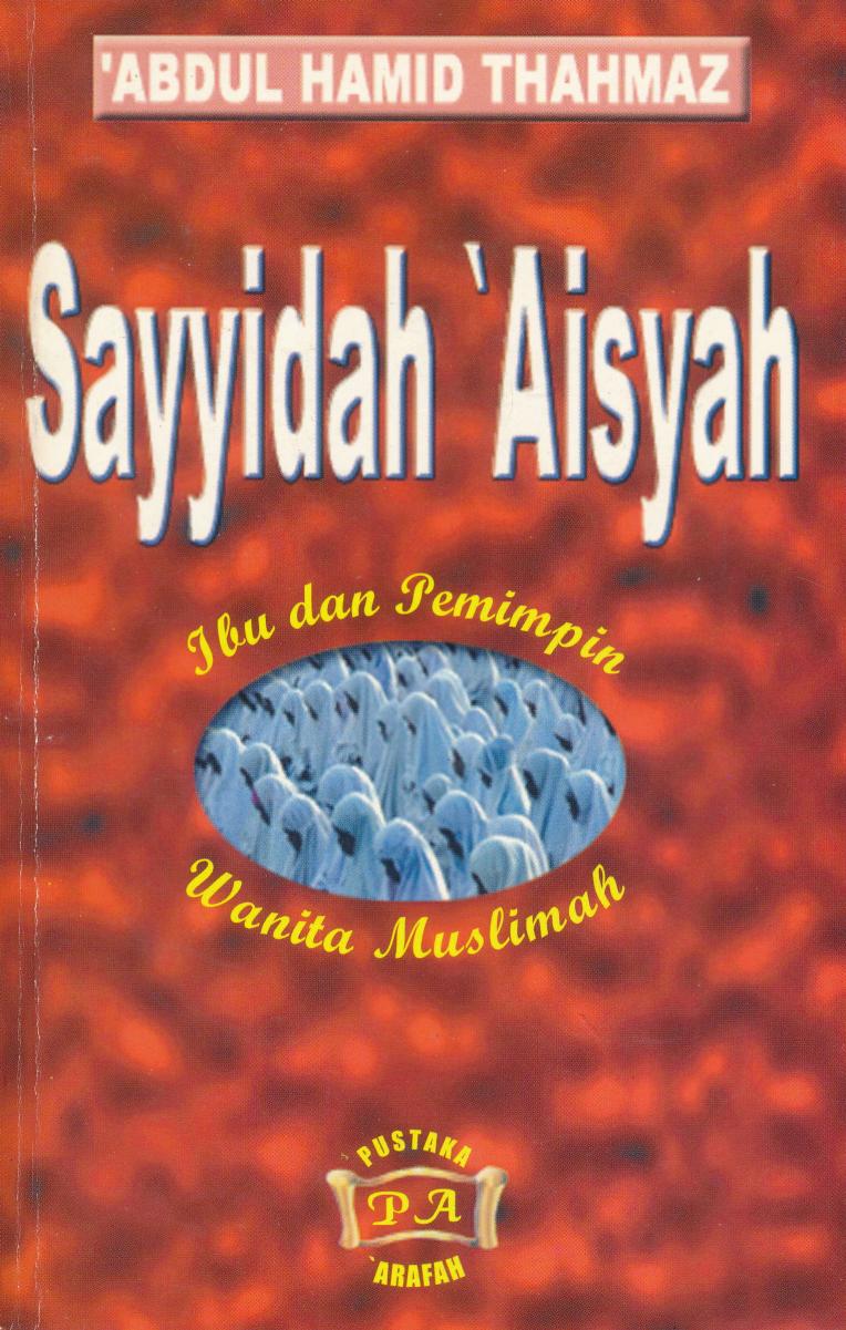 Salinan 1.052) Sayyidah Aisyah Ibu dan Pemimpin Wanita Muslimah