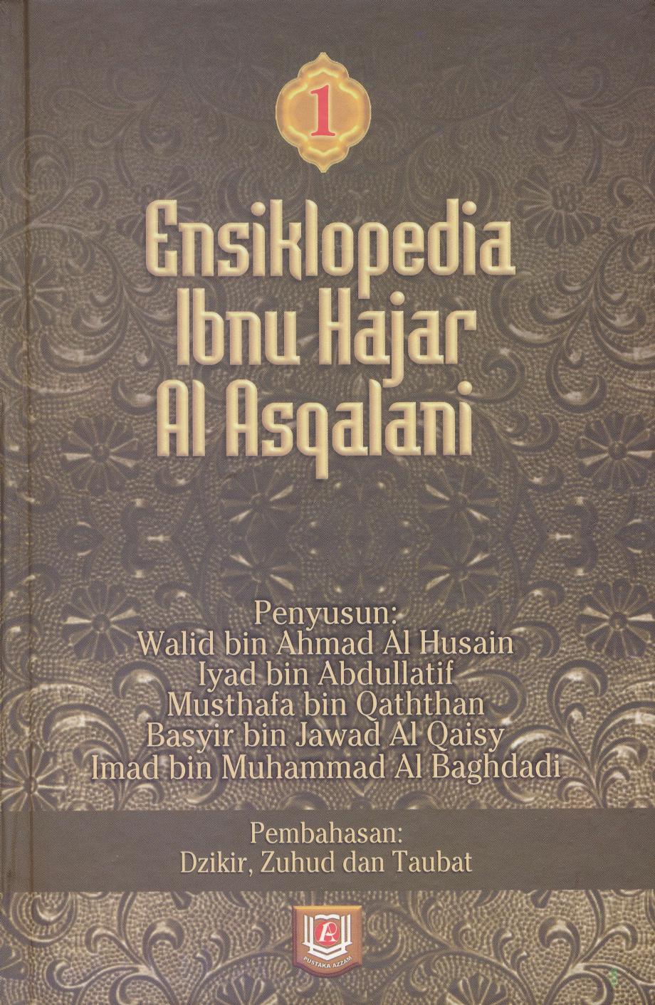 Salinan ENSIKLOPEDI IBNU HAJAR AL ASQALANI JILID 1 (Hadith Sunnah Fatwa Aqidah Akidah) by Ibnu Hajar Asqalani