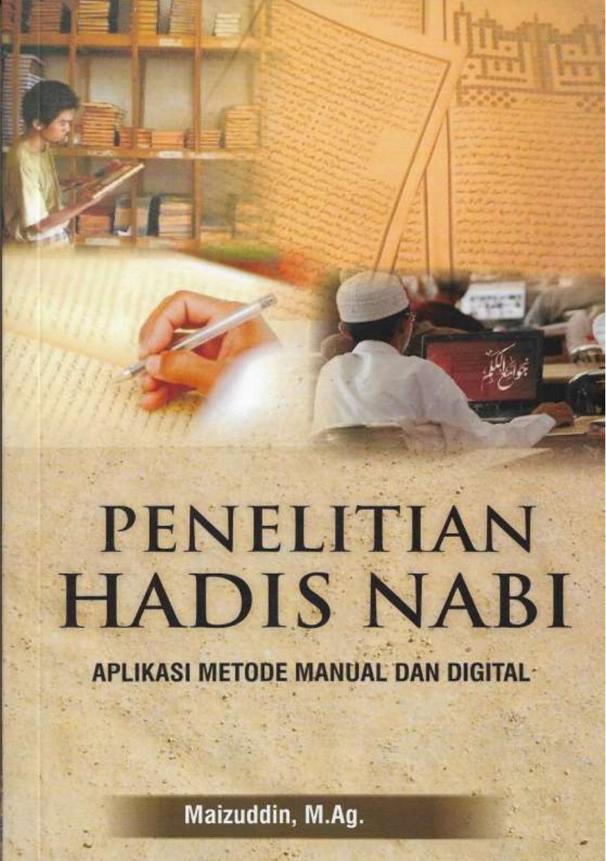Salinan Penelitian Hadis Nabi Aplikasi Metode Manual dan Digital (Maizuddin, M.Ag.)