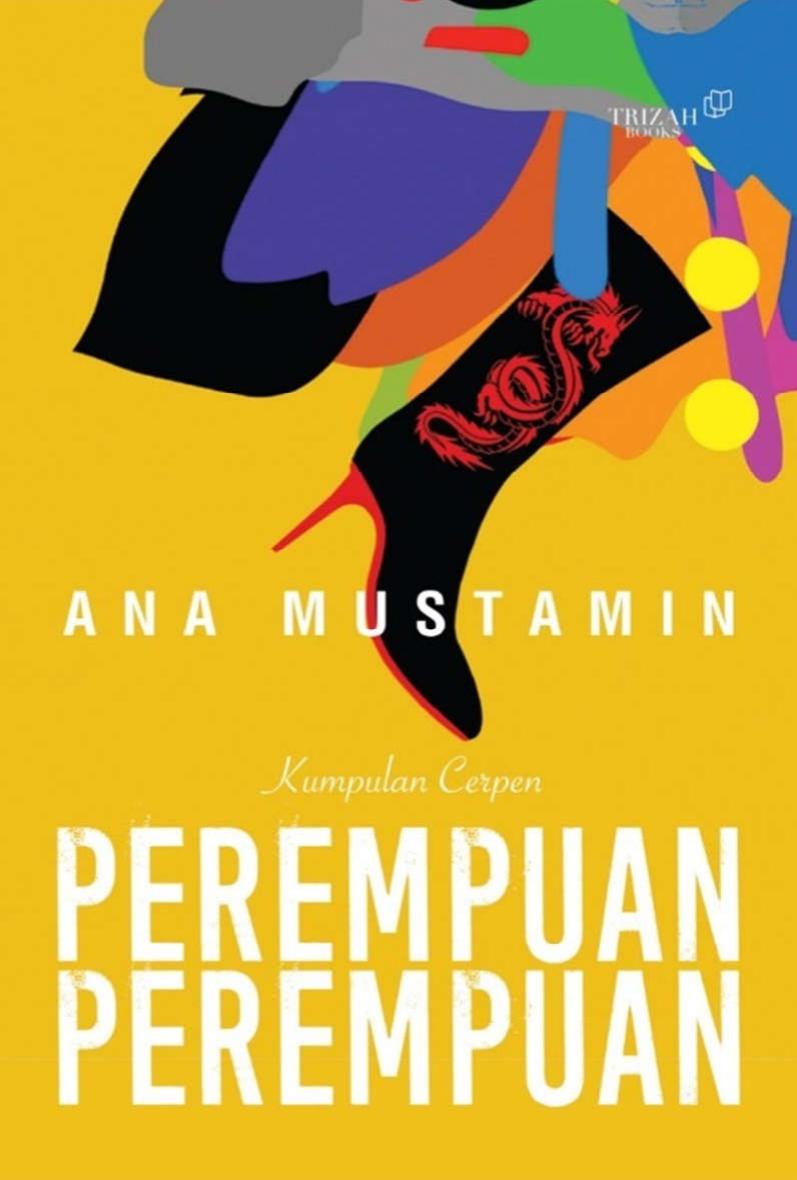 Salinan Perempuan-Perempuan Kumpulan Cerpen by Ana Mustamin
