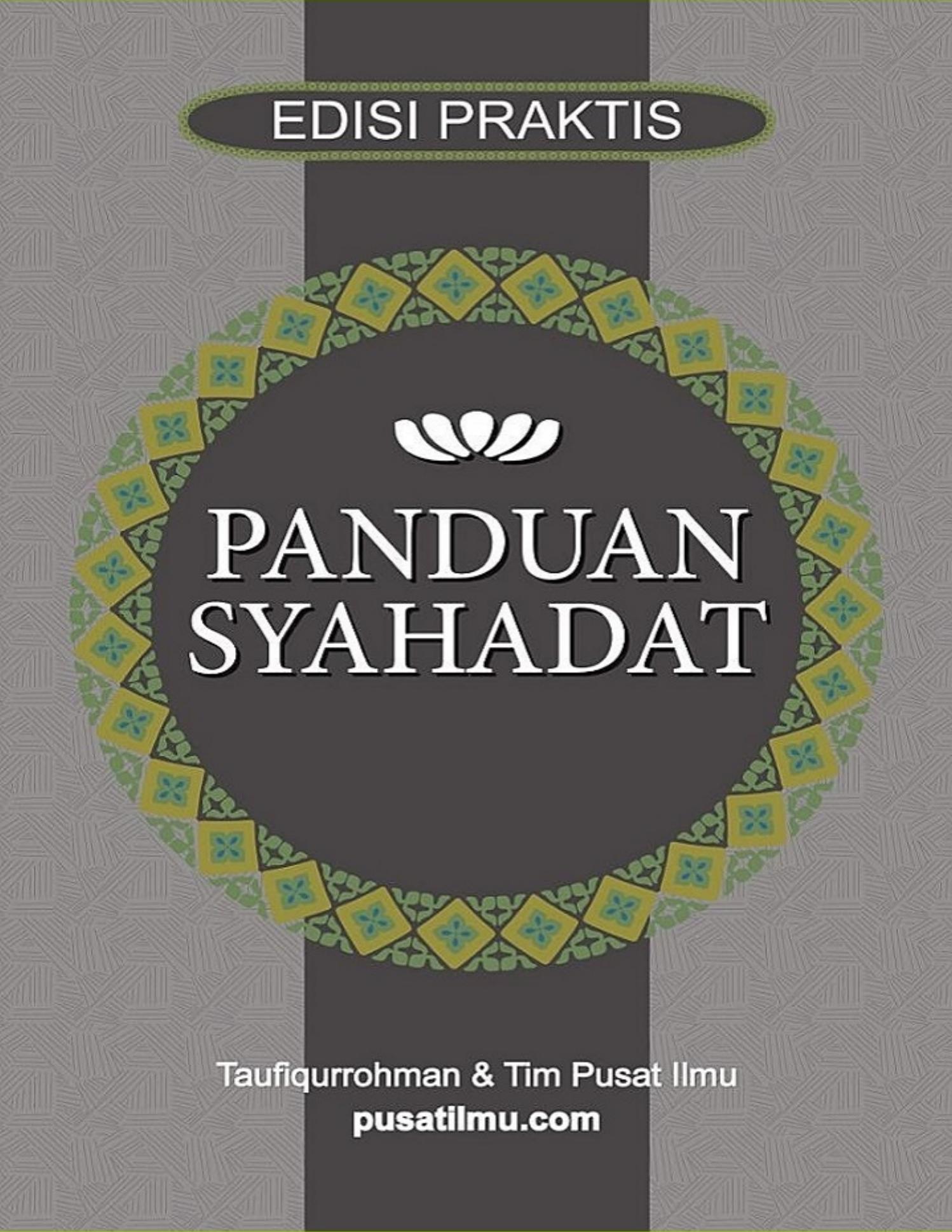 Salinan Panduan Syahadat by Tim Pusat Ilmu