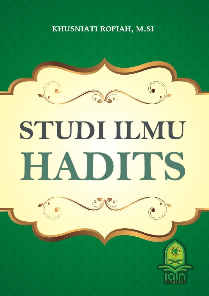 Salinan Studi Ilmu Hadits by Khusniati Rofiah, M.Si