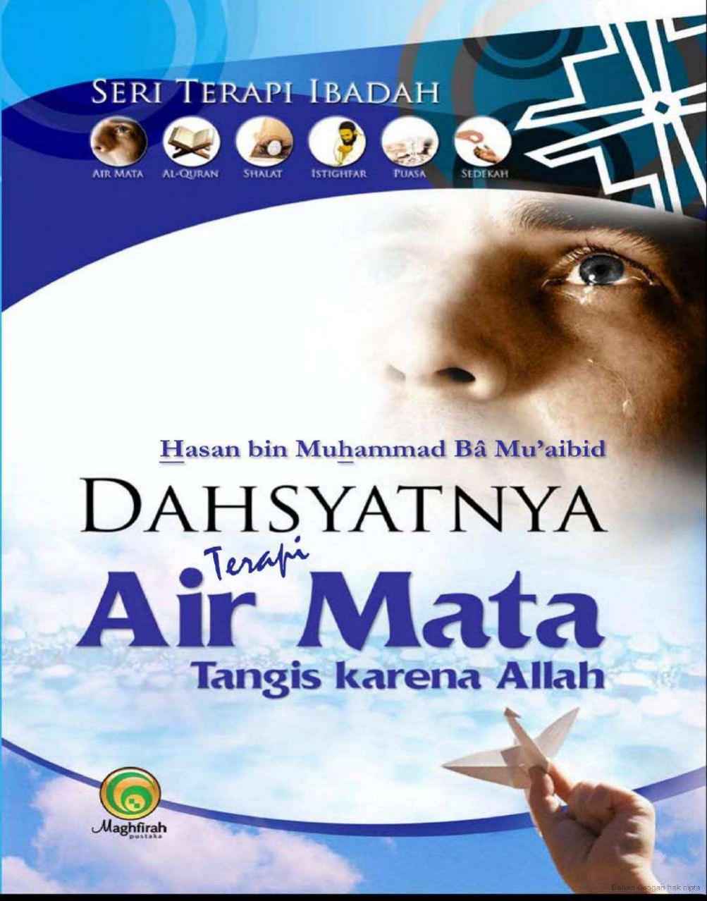 Salinan Dahsyatnya Terapi Air Mata Tangis Karena Allah by Hasan bin Muhammad Bâ Mu’aibid
