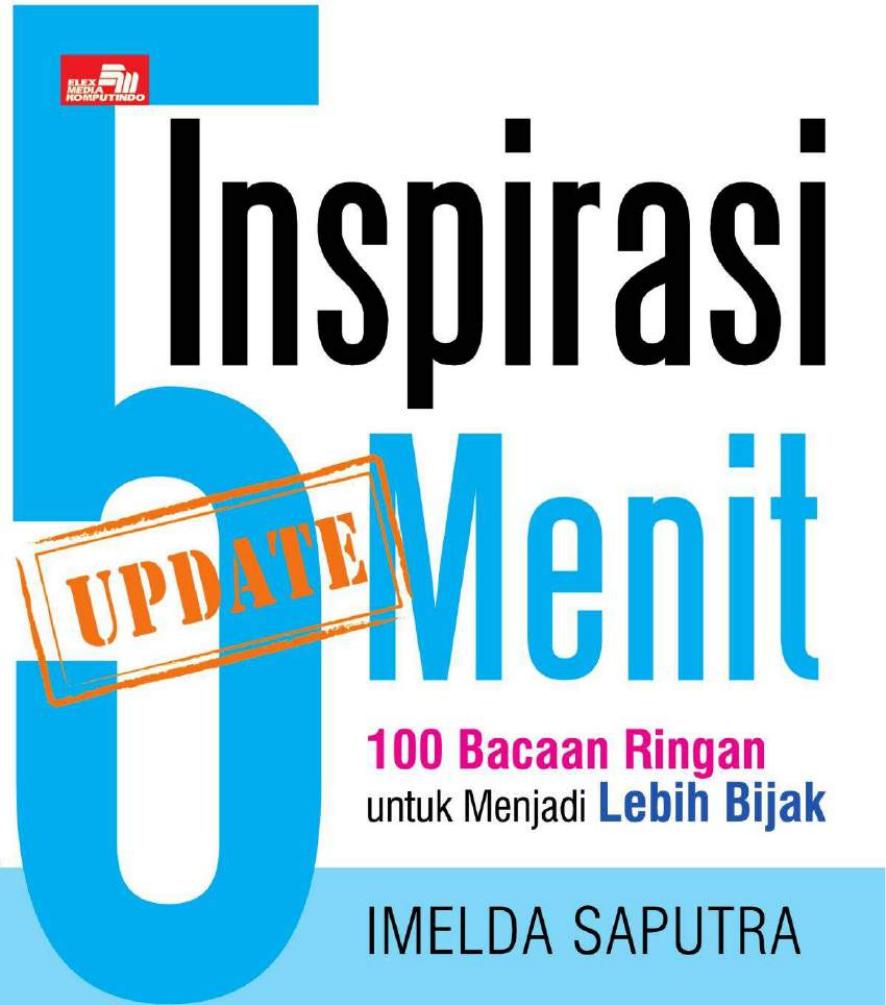 Inspirasi 5 Menit (323 Halaman) - 100 Bacaan Ringan Untuk Menjadi Lebih Baik