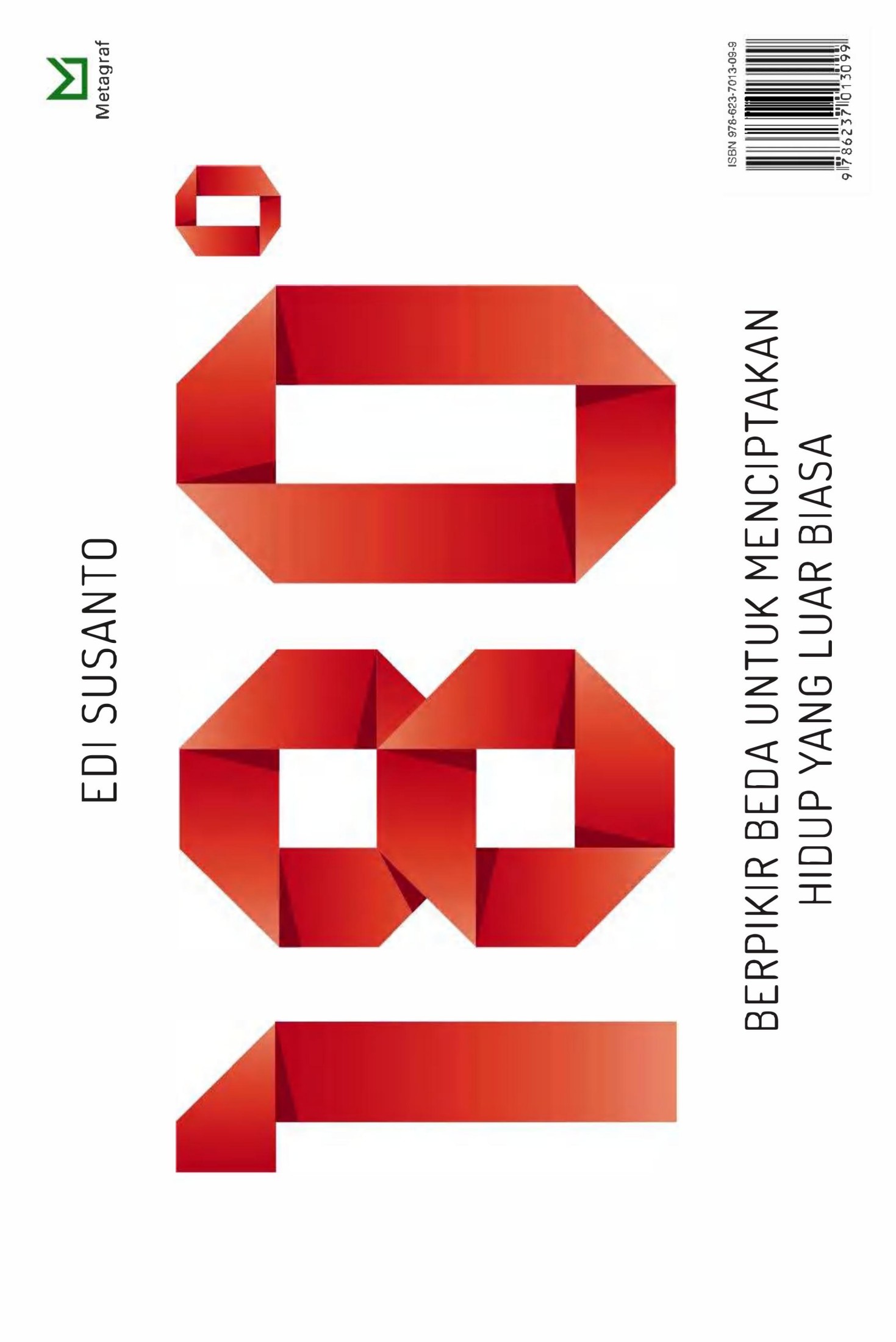 180 Derajat Berpikir Beda Untuk Menciptakan Hidup yang Luar Biasa