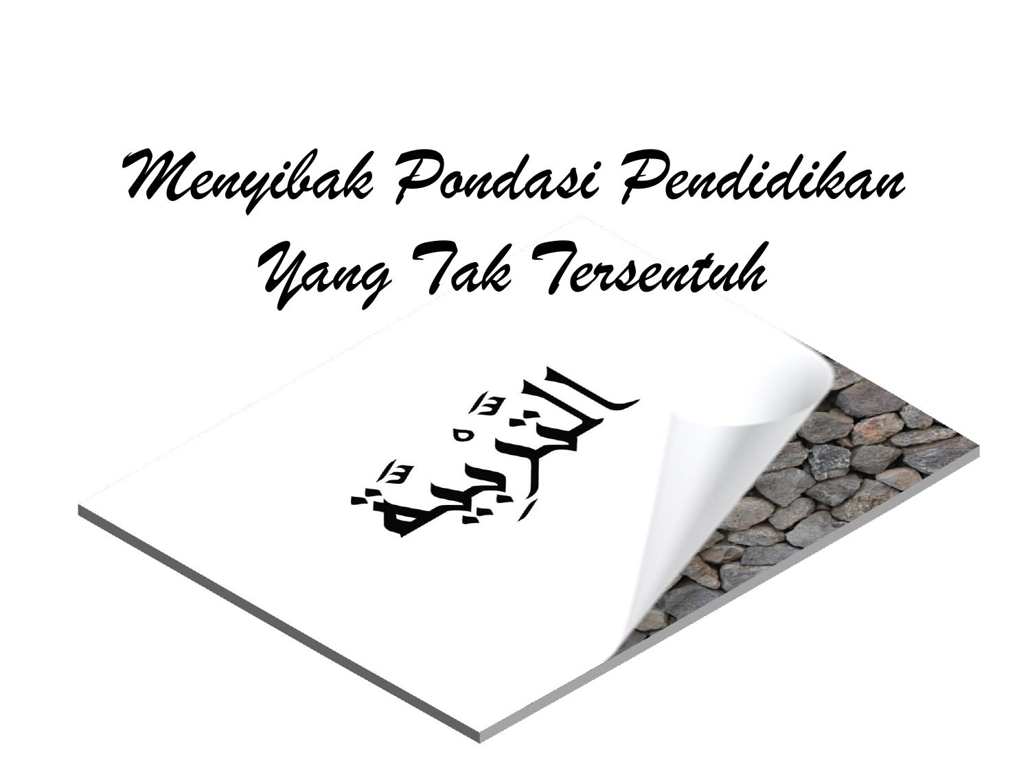 5. Menyibak Pondasi Pendidikan Yang Tak Tersentuh
