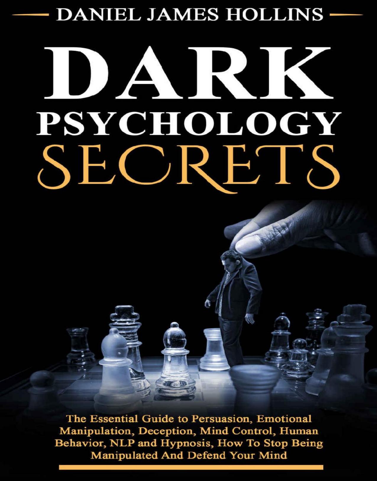 Dark Psychology Secrets The Essential Guide to Persuasion, Emotional(1)