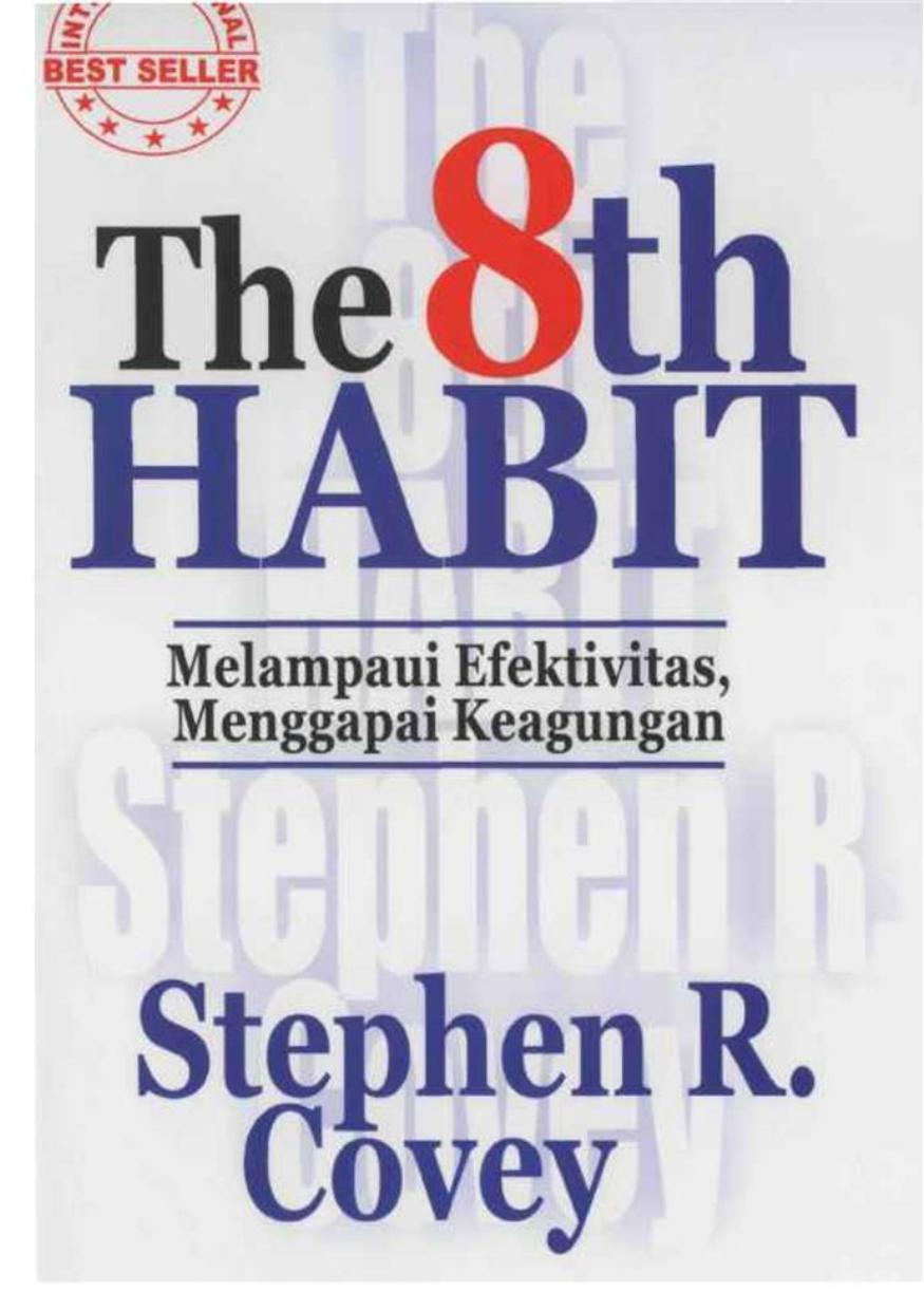 The 8th Habit Melampaui Efektivitas, Menggapai Keagungan