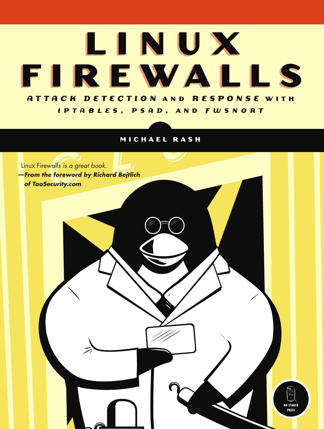Linux Firewalls Attack Detection and Response with iptables, psad
