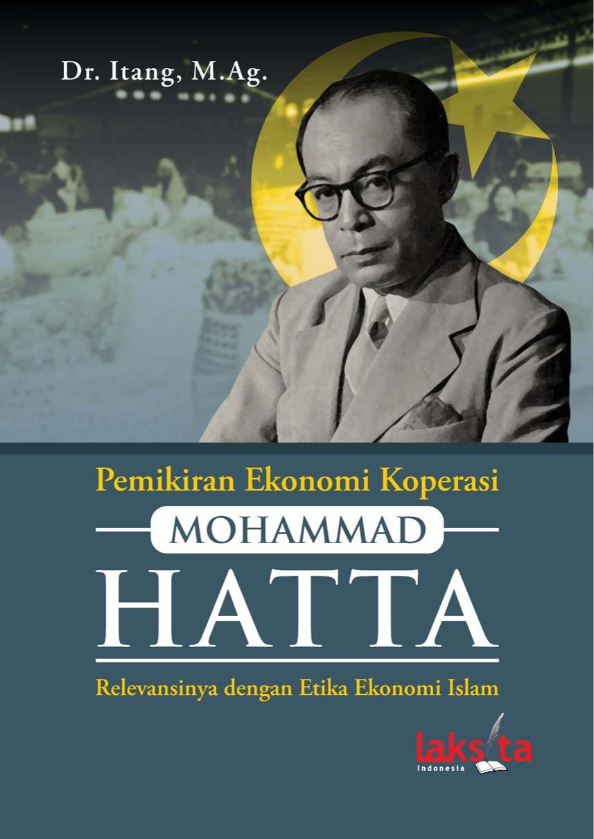 Pemikiran Ekonomi Koperasi Mohammad Hatta Relevansinya dengan Etika