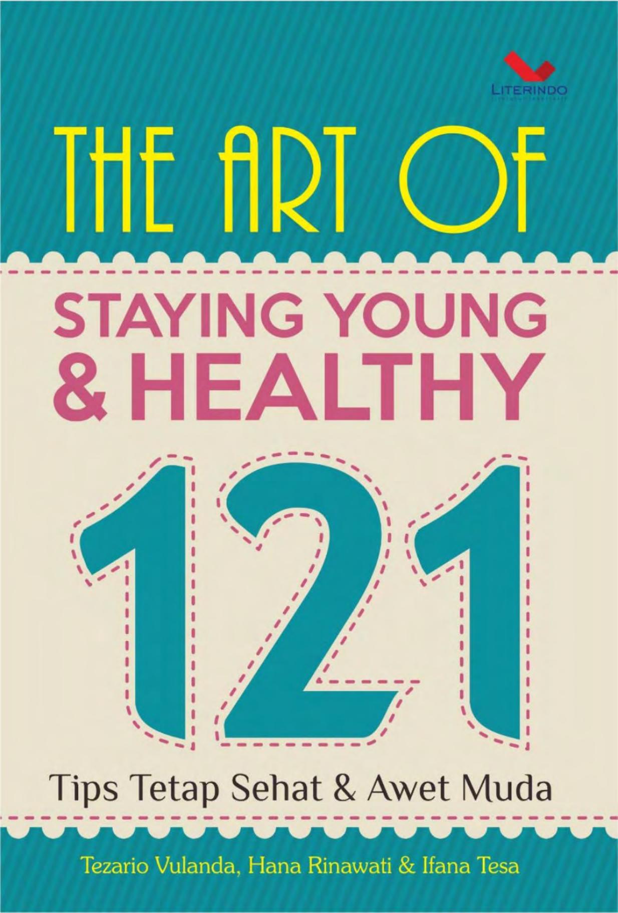 Salinan 539 The Art of Staying Young Healthy (121 Tips Tetap Sehat Awet Muda)