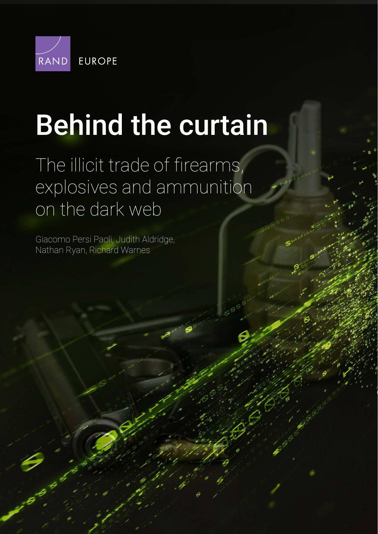 Behind the curtain: The illicit trade of firearms, explosives and ammunition on the dark web
