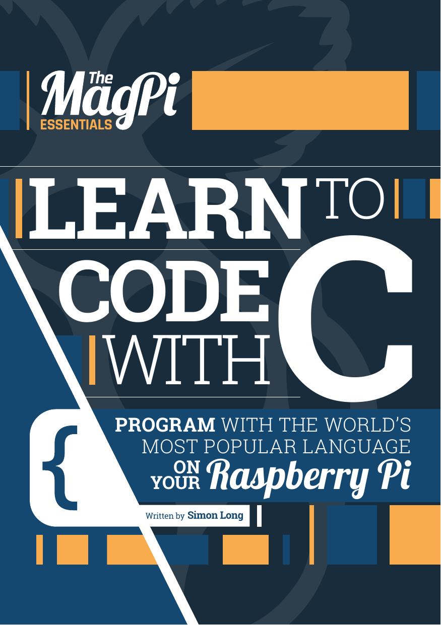 The MagPi Essentials Learn to Code with C