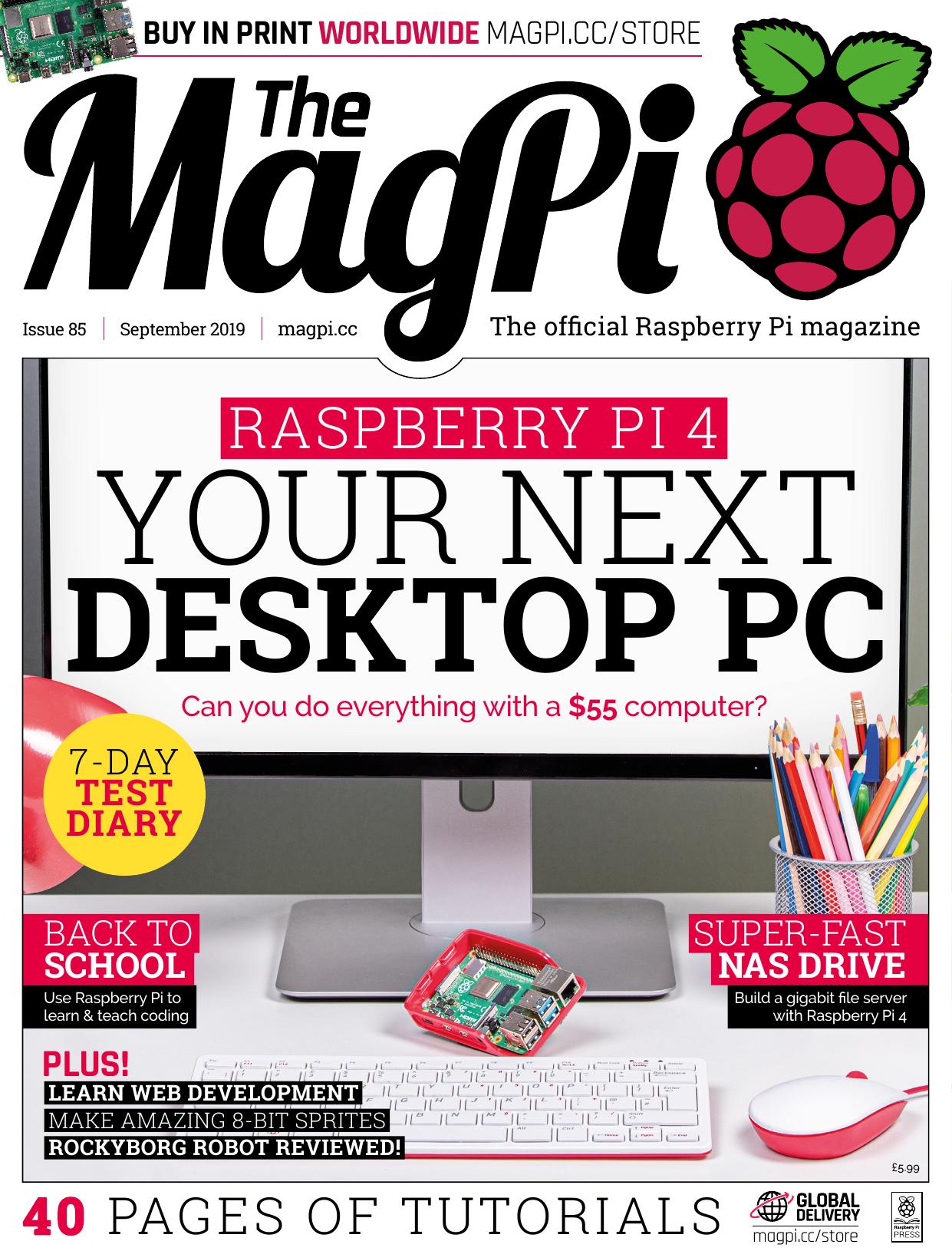 Raspberry Pi 4 – your next desktop PC The MagPi #85