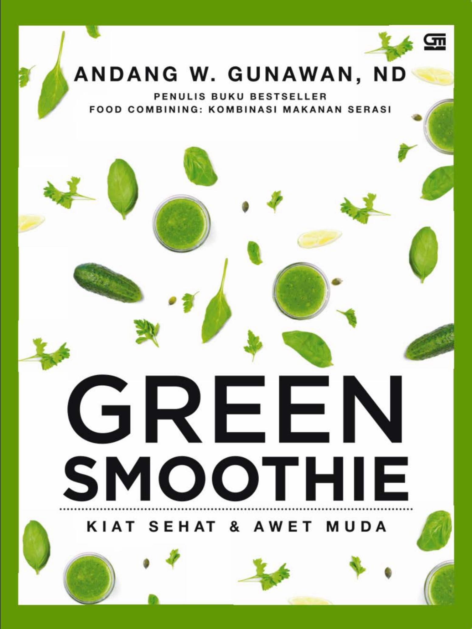 Salinan Salinan 1498 Green Smoothie Kiat Sehat Awet Muda (Andang W. Gunawan)
