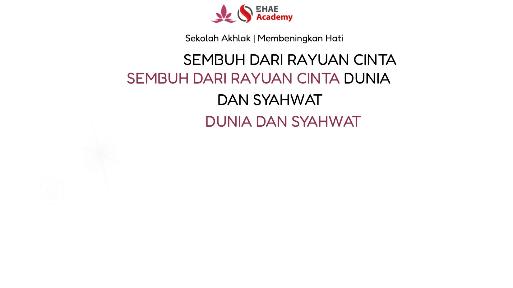 22. Sembuh dari Rayuan Cinta Dunia dan Syahwat - Ustadz Hamdi Solah Albakry, Lc.