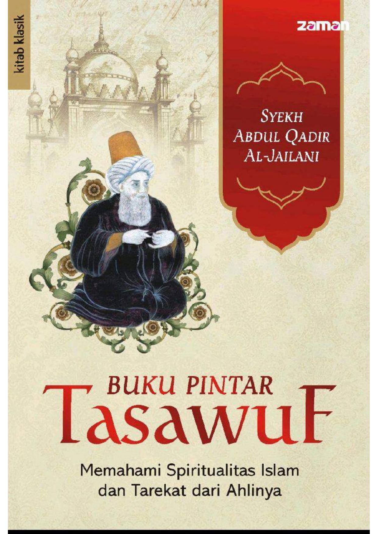 Buku Pintar Tasawuf Memahami Spiritualitas Islam dan Tarekat dari Ahlinya by Syekh Abdul Qadir Al-Jailani