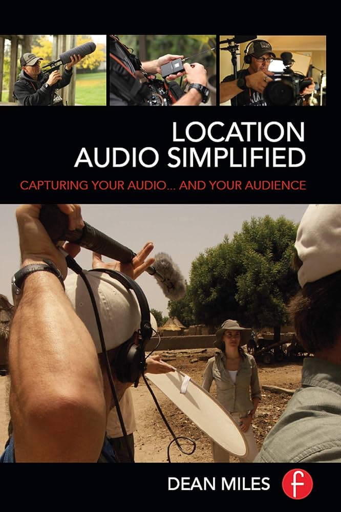 Location Audio Simplified: Capturing Your Audio... And Your Audience
